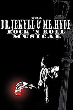 The Dr. Jekyll & Mr. Hyde Rock 'n Roll Musical